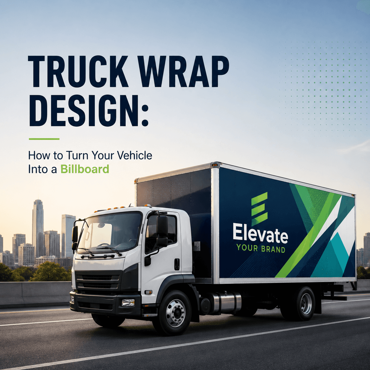 Truck Wrap Design: How to Turn Your Vehicle Into a Billboard